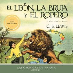 El león, la bruja y el ropero Audiobook, by C. S. Lewis