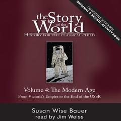 The Story of the World, Vol. 4 Audiobook, Revised Edition Audiobook, by Susan Wise Bauer