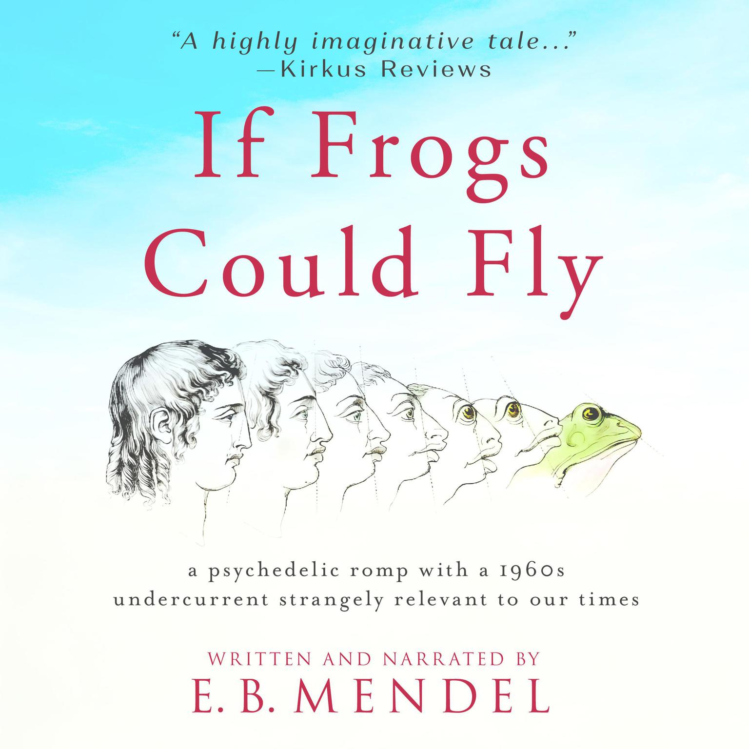 If Frogs Could Fly Audiobook, by E.B. Mendel