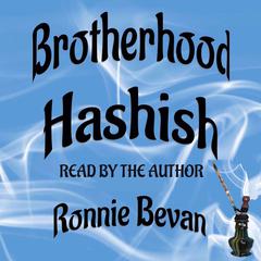 Brotherhood Hashish Audiobook, by Ronnie Bevan