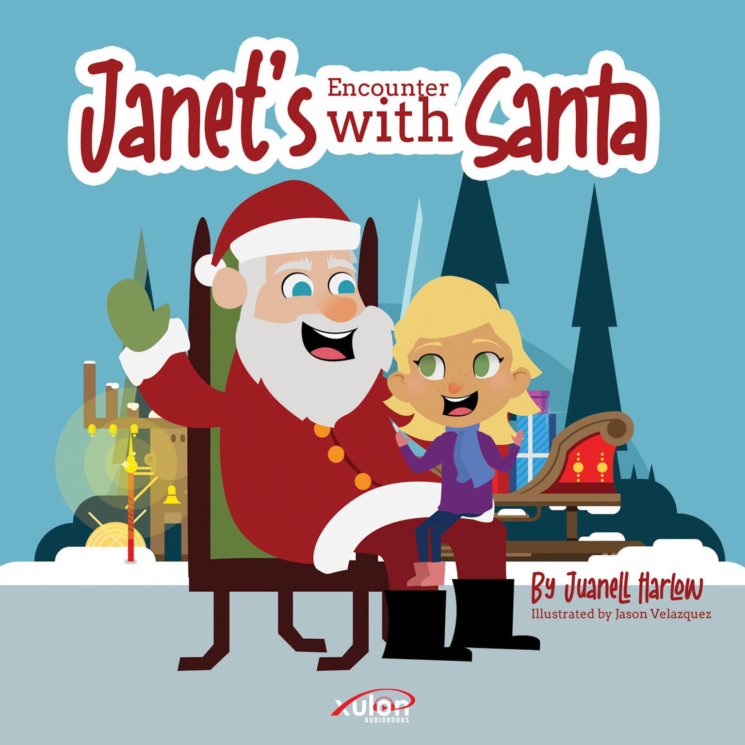 Janets Encounter with Santa Audiobook, by Juanell Harlow