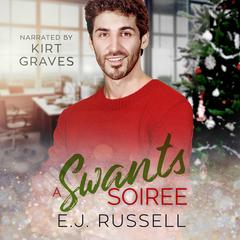 A Swants Soiree Audibook, by E.J. Russell