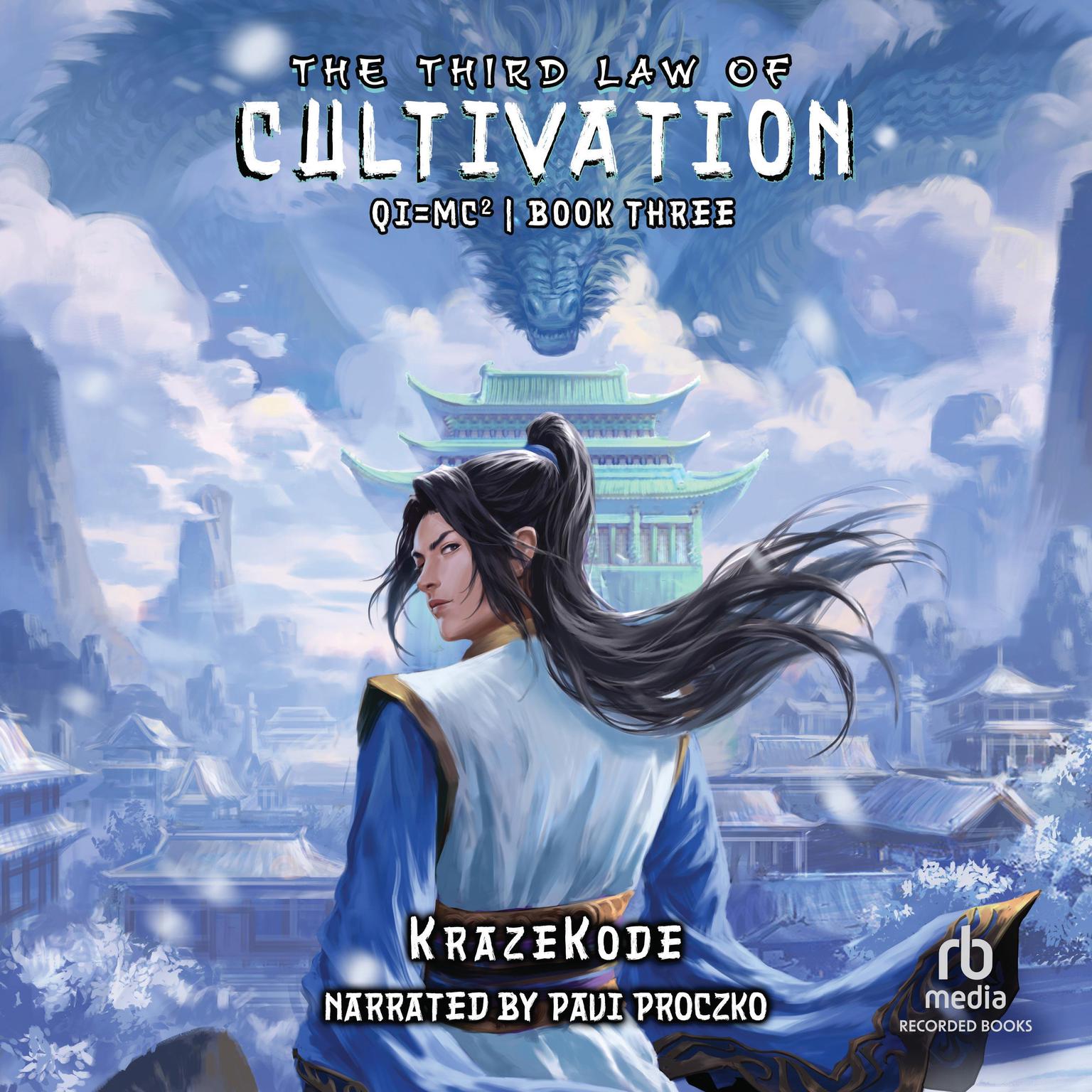 The Third Law of Cultivation: A Xianxia Progression Fantasy Audiobook, by KrazeKode 