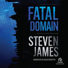 Fatal Domain Audiobook, by Steven James
