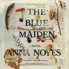 The Blue Maiden Audiobook, by Anna Noyes