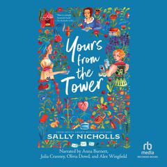 Yours From the Tower Audiobook, by Sally Nicholls