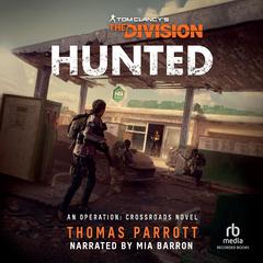 Hunted: Tom Clancys The Division Audiobook, by Thomas Parrott