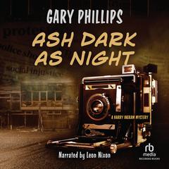 Ash Dark as Night Audiobook, by Gary Phillips