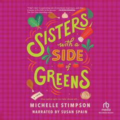 Sisters with a Side of Greens Audiobook, by Michelle Stimpson