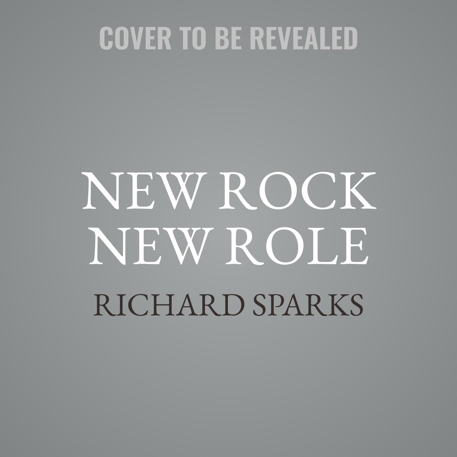 New Rock New Role Audiobook, by Richard Sparks