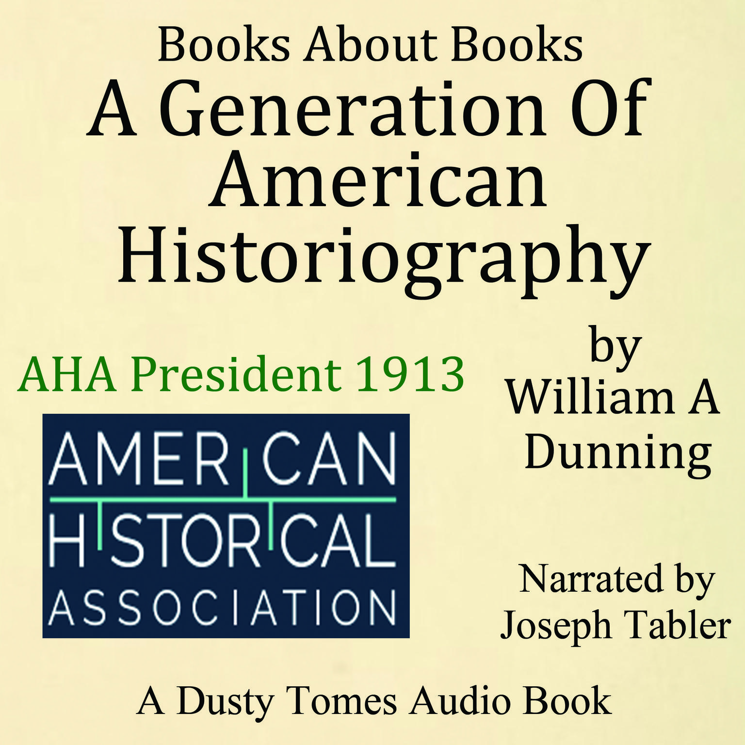 A Generation of American Historiography Audiobook, by William A. Dunning