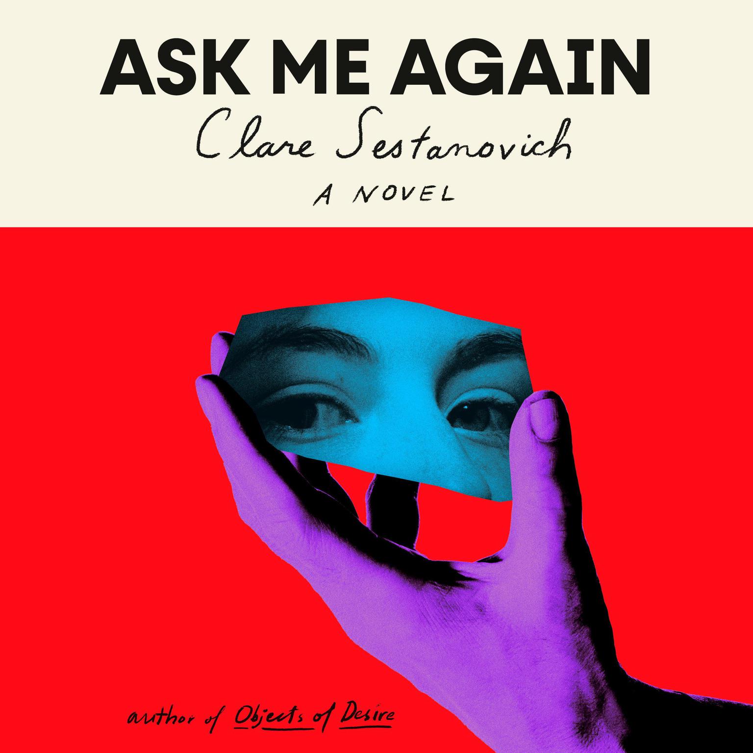 Ask Me Again: A novel Audiobook, by Clare Sestanovich