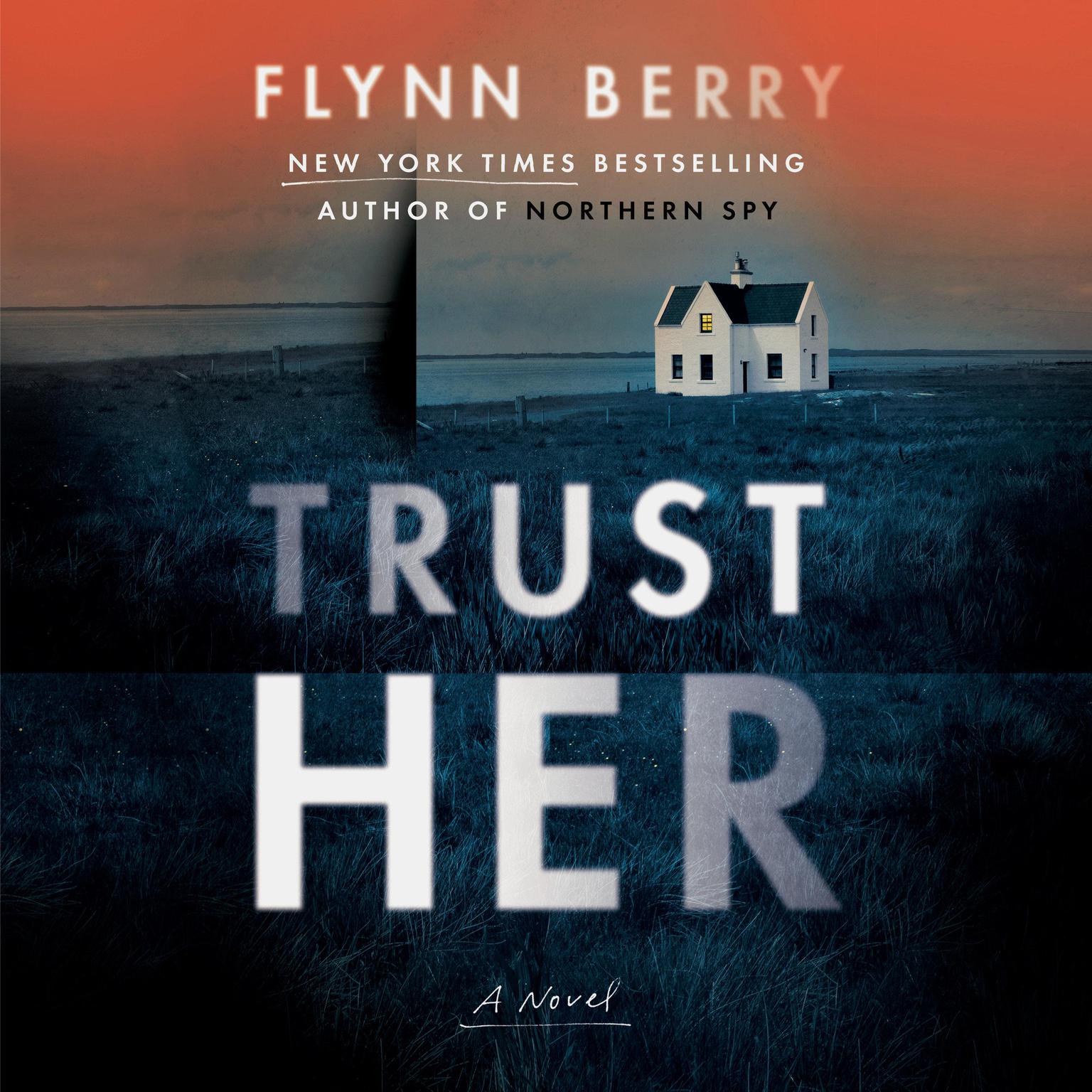 Trust Her: A Novel Audiobook, by Flynn Berry