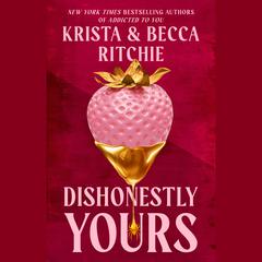 Dishonestly Yours Audiobook, by Becca Ritchie