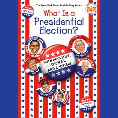 What Is a Presidential Election?: 2024 Edition Audiobook, by Douglas Yacka
