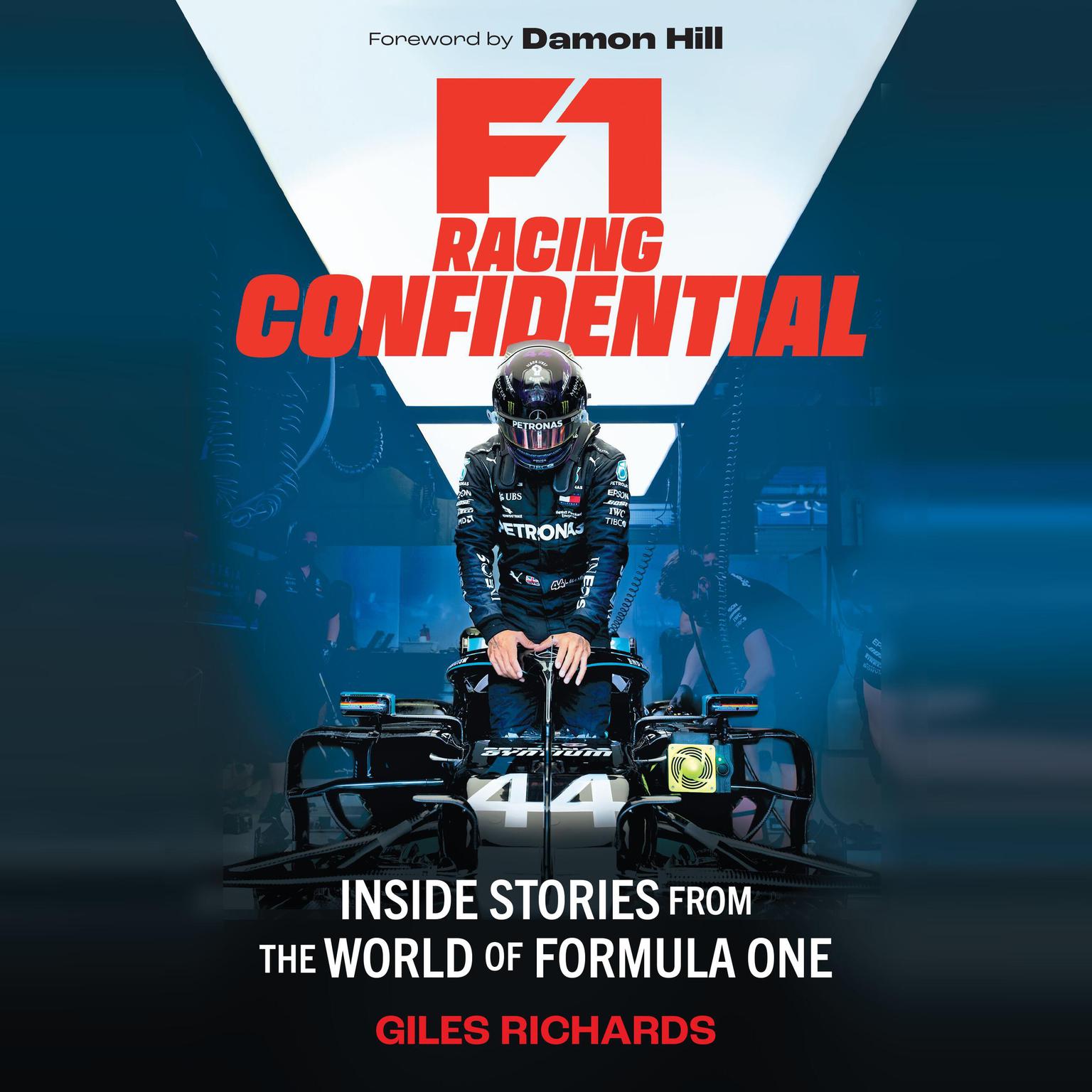 F1 Racing Confidential: Inside Stories from the World of Formula One Audiobook, by Giles Richards