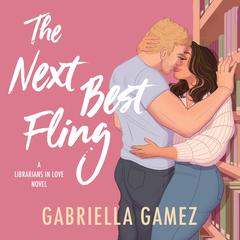 The Next Best Fling Audiobook, by Gabriella Gamez
