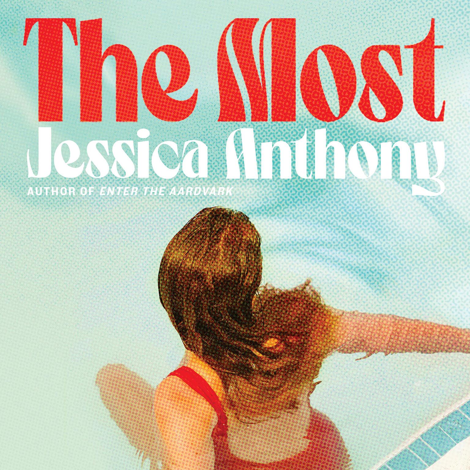 The Most Audiobook, by Jessica Anthony