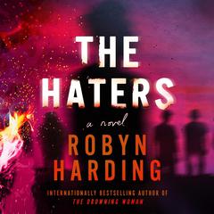 The Haters Audiobook, by Robyn Harding