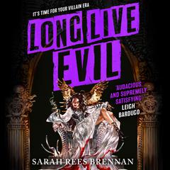 Long Live Evil Audibook, by Sarah Rees Brennan