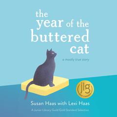 The Year of the Buttered Cat: A Mostly True Story Audiobook, by Susan Haas