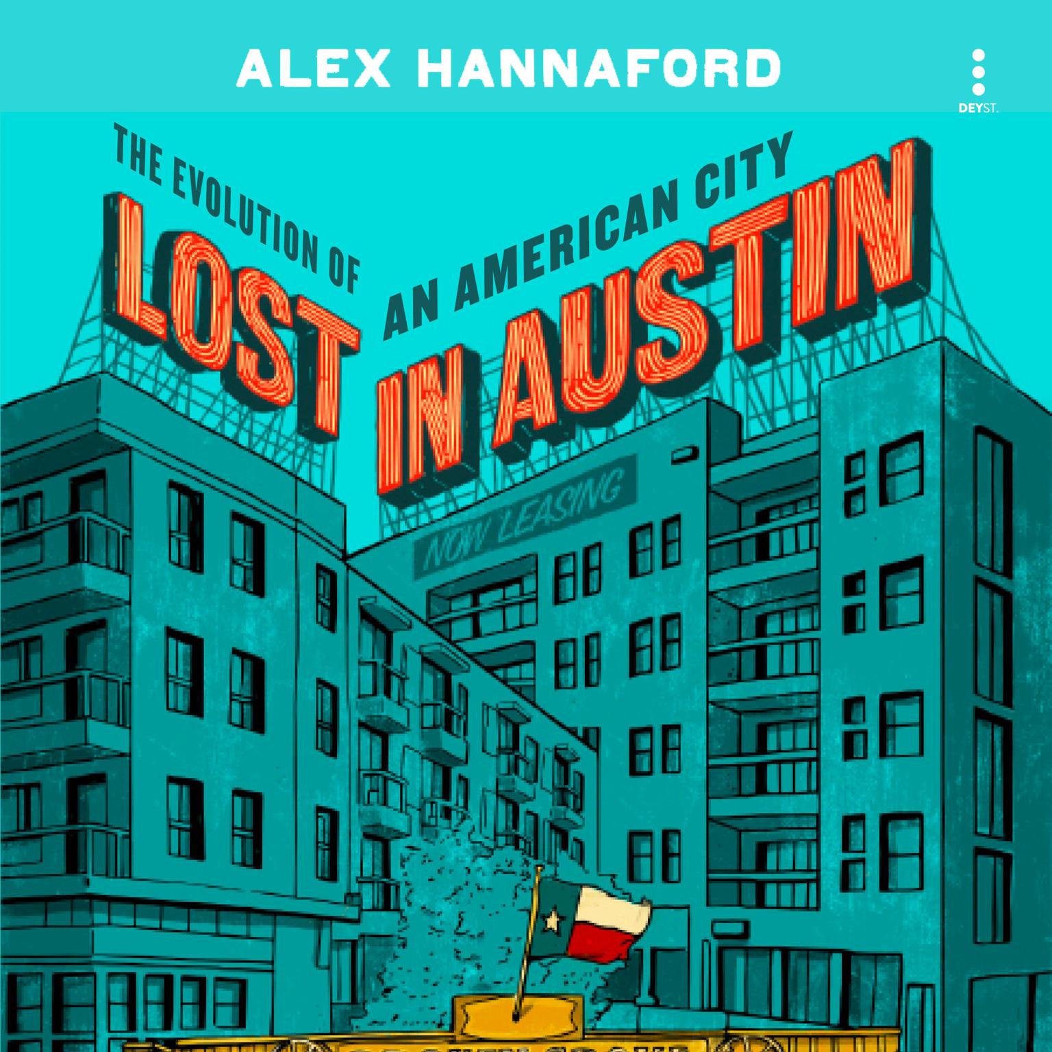 Lost in Austin: The Evolution of an American City Audiobook, by Alex Hannaford