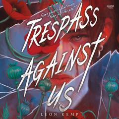 Trespass Against Us Audiobook, by Leon Kemp