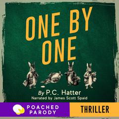 One By One Audiobook, by P. C. Hatter