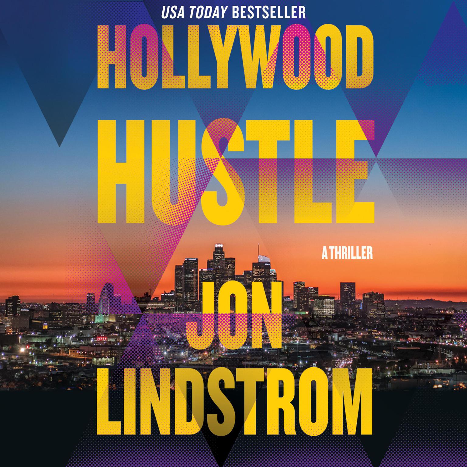 Hollywood Hustle: A Thriller Audiobook, by Jon Lindstrom