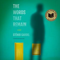 The Words That Remain Audiobook, by Stênio Gardel