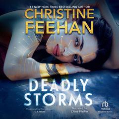 Deadly Storms Audibook, by Christine Feehan