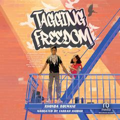 Tagging Freedom Audiobook, by Rhonda Roumani