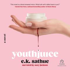 youthjuice Audiobook, by EK Sathue