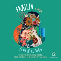 Familia Audiobook, by Lauren E. Rico