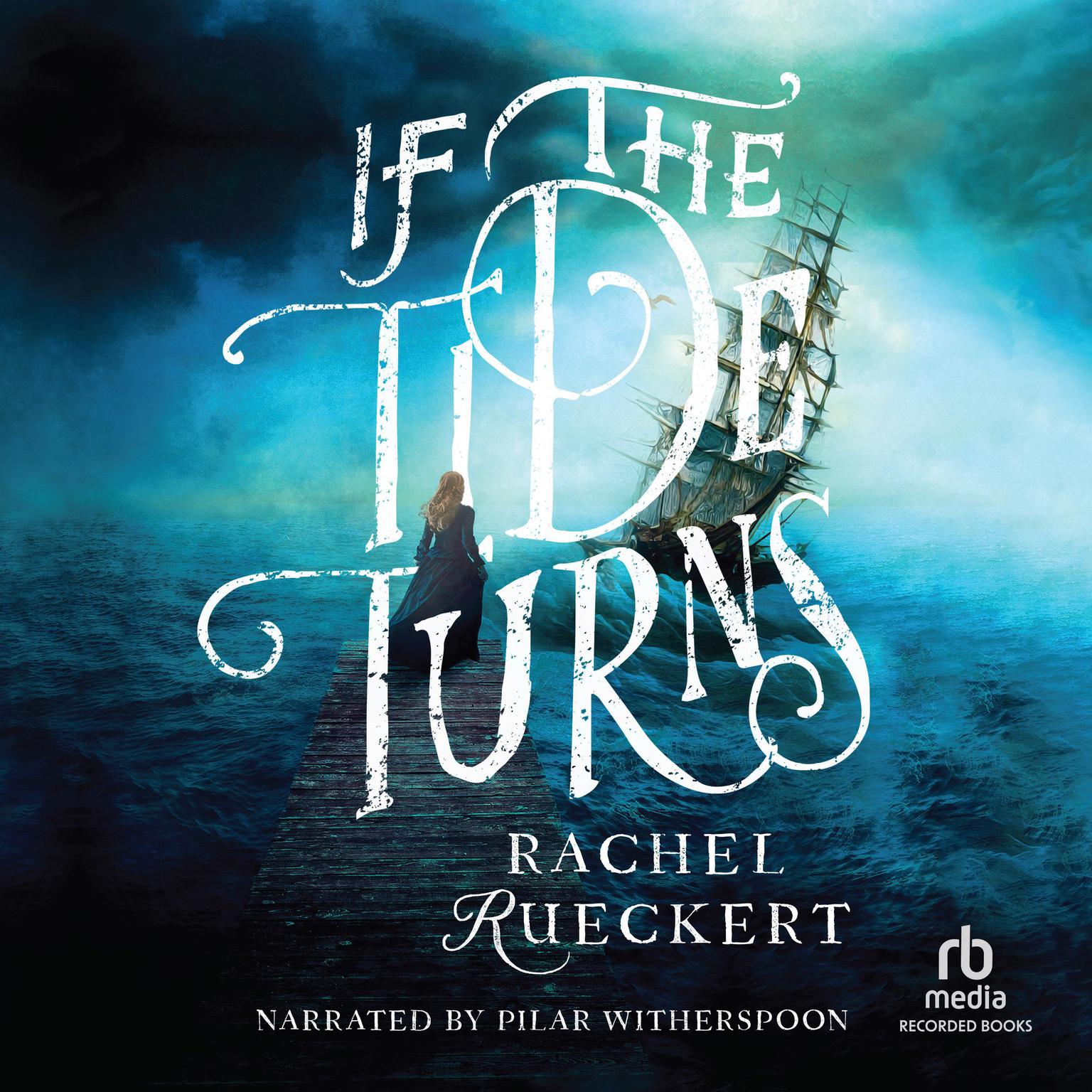 If the Tide Turns Audiobook, by Rachel Rueckert