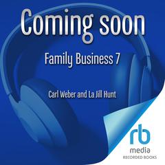 Family Business 7 Audiobook, by Carl Weber