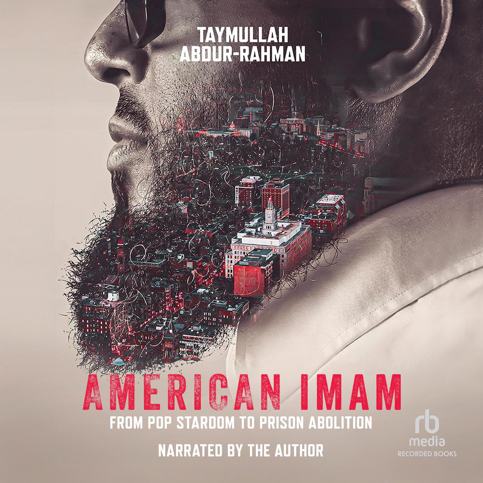 American Imam: From Pop Stardom to Prison Abolition Audiobook, by Taymullah Abdur Rahman