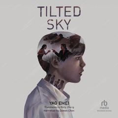 Tilted Sky Audiobook, by Yao Emei