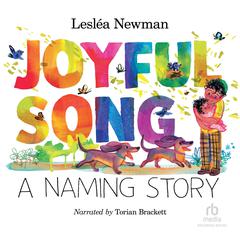 Joyful Song: A Naming Story Audiobook, by Lesléa Newman