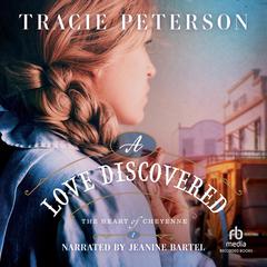 A Love Discovered Audiobook, by Tracie Peterson