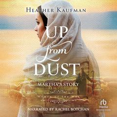 Up from Dust: Marthas Story Audiobook, by Heather Kaufman