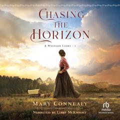 Chasing the Horizon Audiobook, by Mary Connealy