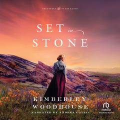 Set in Stone Audiobook, by Kimberly Woodhouse