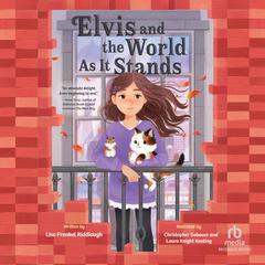 Elvis and the World As It Stands Audiobook, by Lisa Frenkel Riddiough
