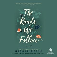 The Roads We Follow Audiobook, by Nicole Deese