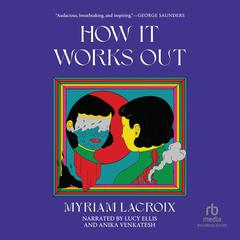 How It Works Out Audiobook, by Myriam Lacroix