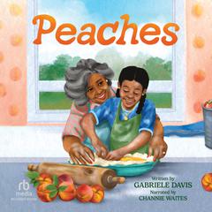 Peaches Audiobook, by Gabriele Davis