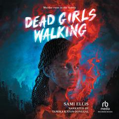 Dead Girls Walking Audiobook, by Sami Ellis