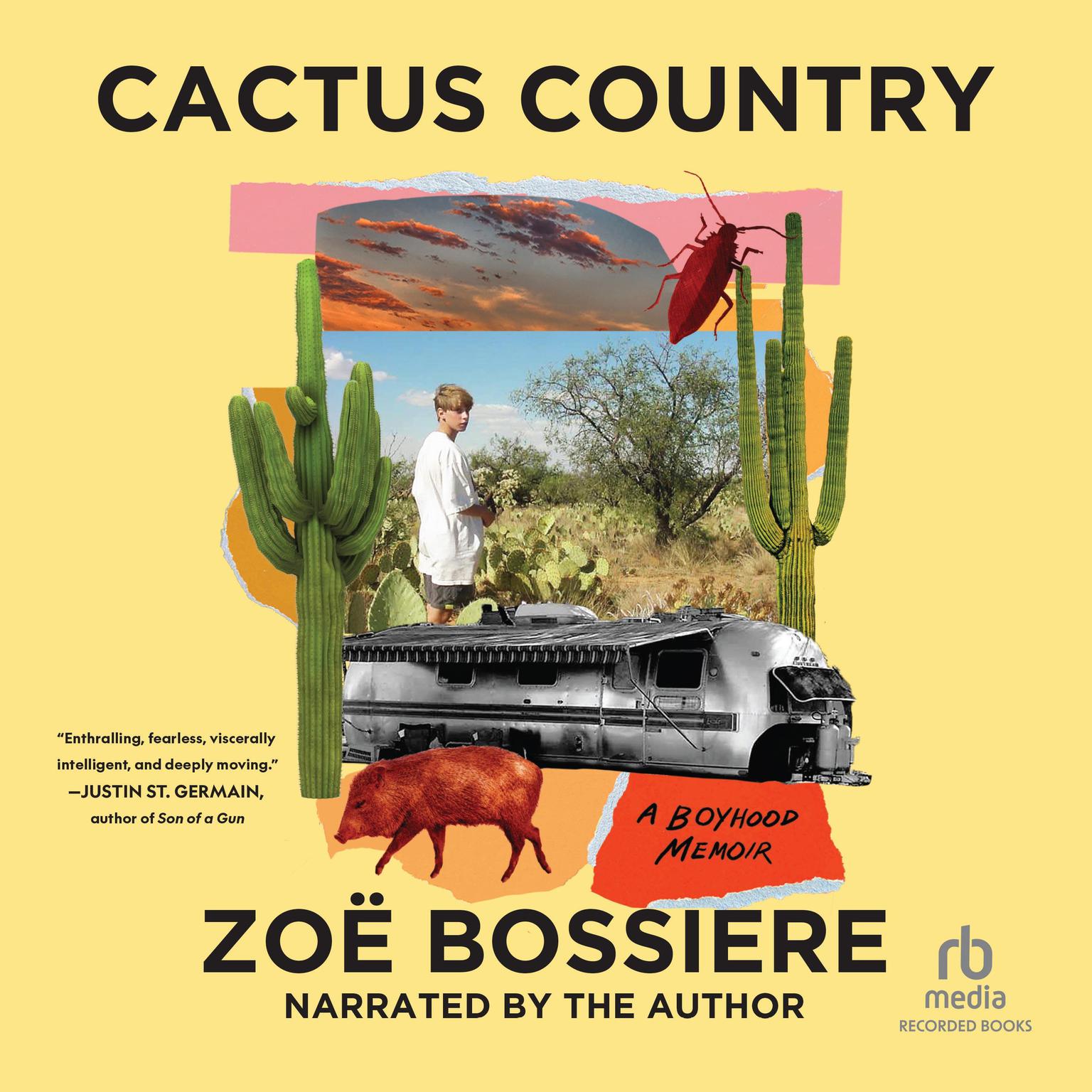 Cactus Country: A Boyhood Memoir Audiobook, by Zoë Bossiere