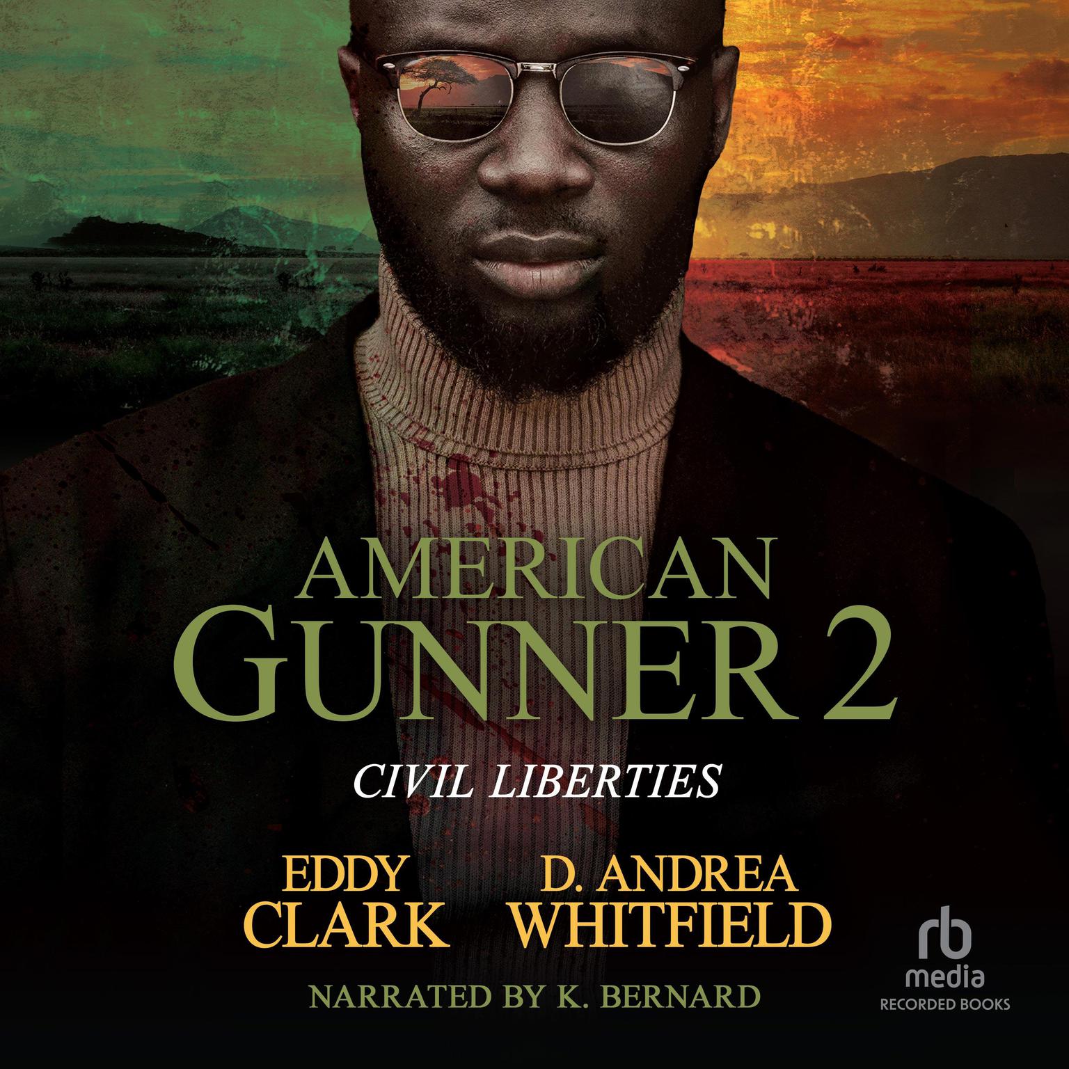 American Gunner 2: Civil Liberties Audiobook, by Eddy Clark